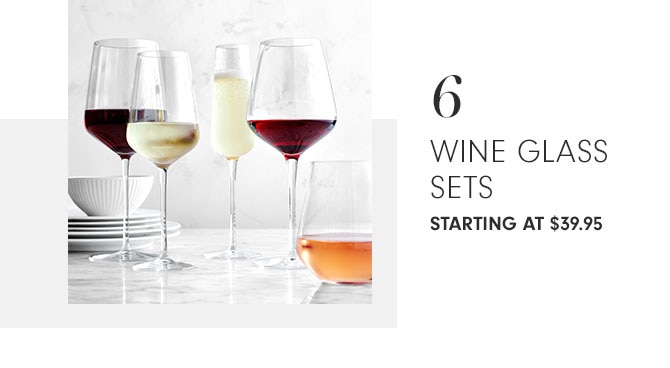 6 Wine glass Sets Starting at $39.95