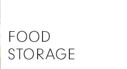 FOOD STORAGE