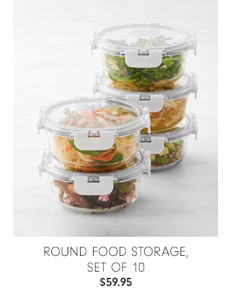 Round Food Storage, Set of 10 - $59.95