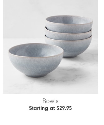 Bowls - Starting at $29.95