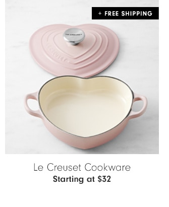 Le Creuset Cookware - Starting at $32