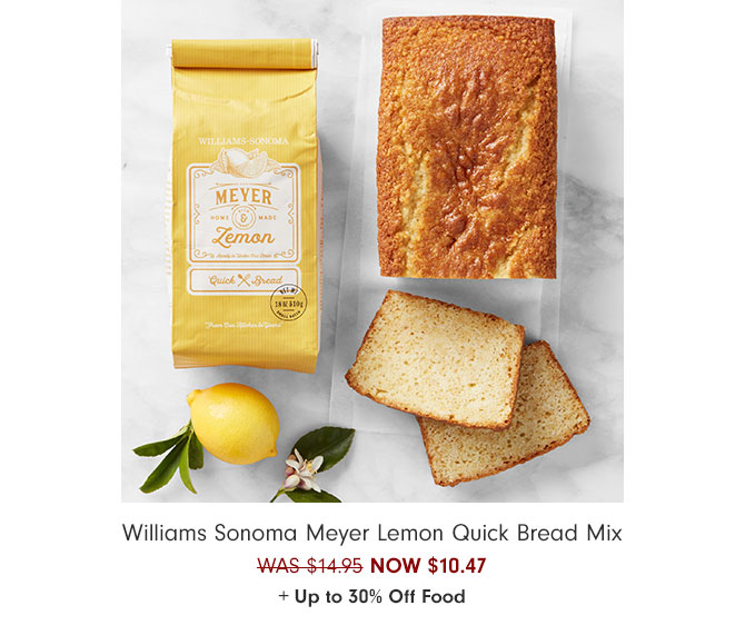 Williams Sonoma Meyer Lemon Quick Bread Mix NOW $10.47 + Up to 30% Off Food