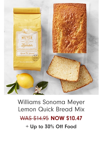 Williams Sonoma Meyer Lemon Quick Bread Mix - NOW $10.47 + Up to 30% Off Food