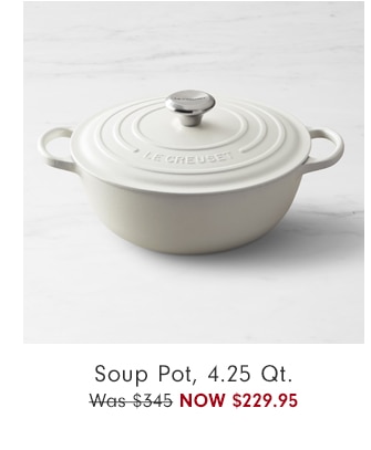 Soup Pot, 4.25 Qt. - Now $229.95