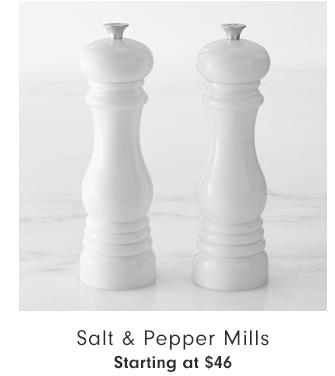 Salt & Pepper Mills - Starting at $46