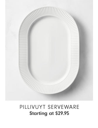 Pillivuyt Serveware Starting at $29.95