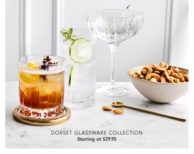 Dorset Glassware Collection Starting at $29.95