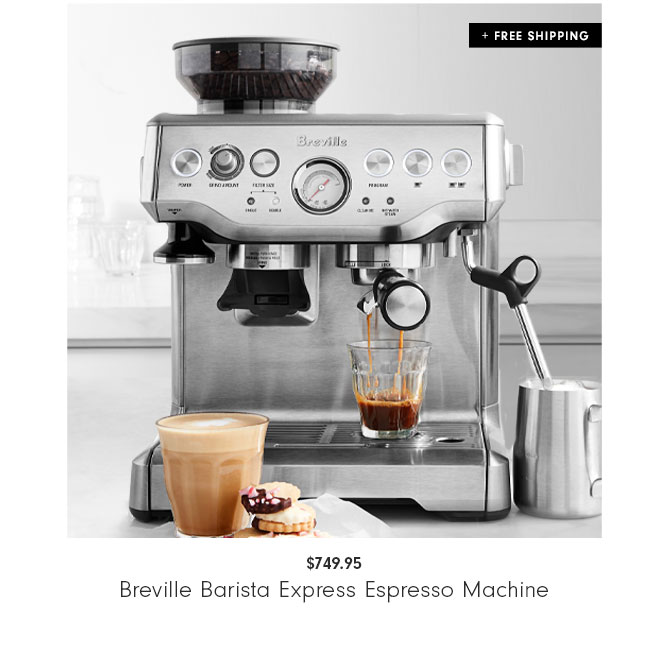 $749.95 Breville Barista Express Espresso Machine