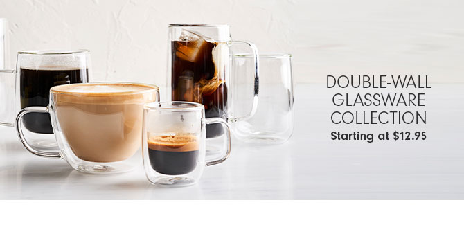 Double-Wall Glassware Collection Starting at $12.95