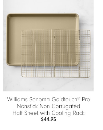 Williams Sonoma Goldtouch® Pro Nonstick Non Corrugated Half Sheet with Cooling Rack - $44.95