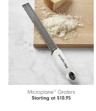 Microplane® Graters - Starting at $10.95