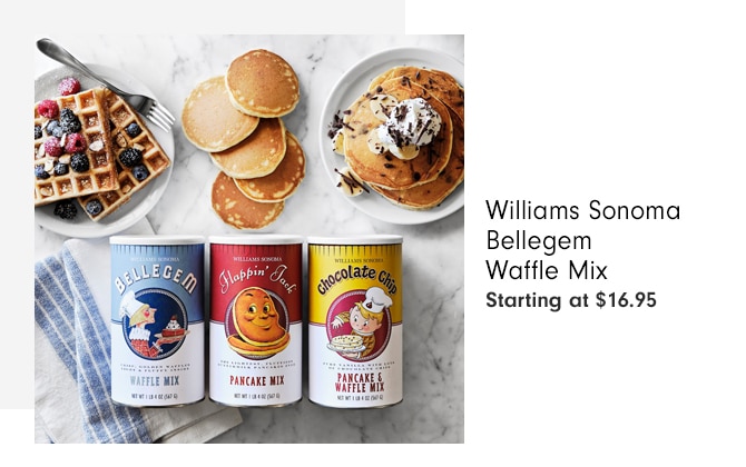 Williams Sonoma Bellegem Waffle Mix - Starting at $16.95