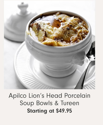 Apilco Lion’s Head Porcelain Soup Bowls & Tureen - Starting at $49.95