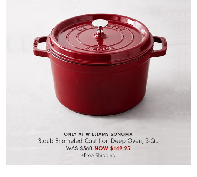 Staub Enameled Cast Iron Deep Oven, 5-Qt. - NOW $149.95 +Free Shipping