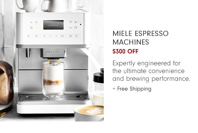 Miele Espresso Machines $300 OFF - Expertly engineered for the ultimate convenience and brewing performance. + Free Shipping