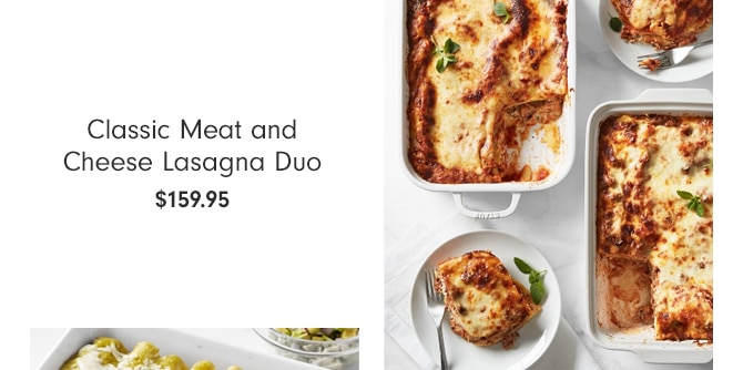 Classic Meat and Cheese Lasagna Duo - $159.95 Classic Meat and Cheese Lasagna Duo $159.95 
