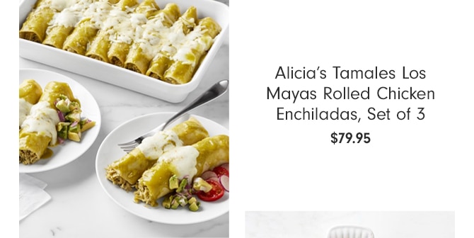 Alicia’s Tamales Los Mayas Rolled Chicken Enchiladas, Set of 3 - $79.95 Alicias Tamales Los Mayas Rolled Chicken Enchiladas, Set of 3 $79.95 