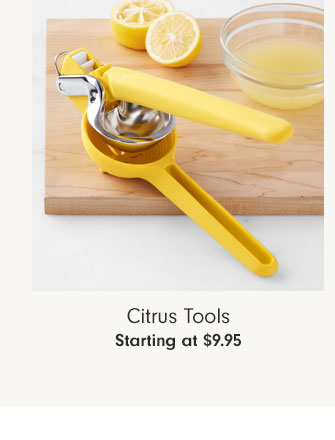  Citrus Tools Starting at $9.95 