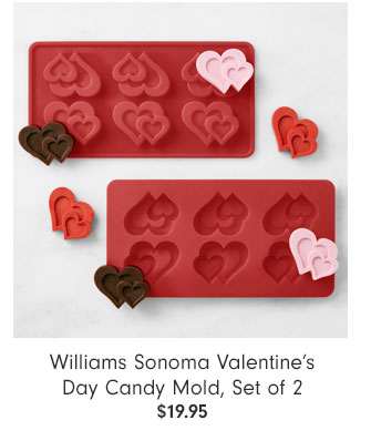 Williams Sonoma Valentine’s Day Candy Mold, Set of 2 $19.95