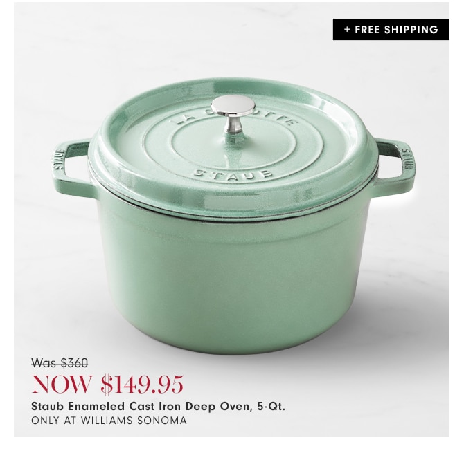 NOW $149.95 - Staub Enameled Cast Iron Deep Oven, 5-Qt.