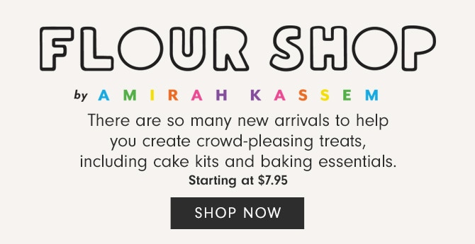 FLOUR SHOP BY AMIRAH KASSEM - SHOP NOW