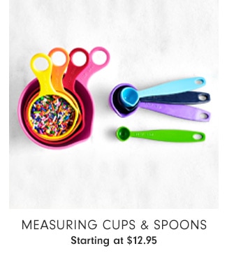 Measuring Cups & Spoons - Starting at $12.95