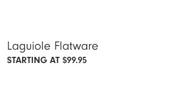 Laguiole Flatware Starting at $99.95