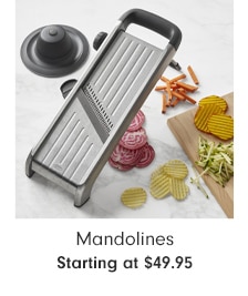 Mandolines - Starting at $49.95