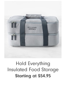 Hold Everything Insulated Food Storage - Starting at $54.95