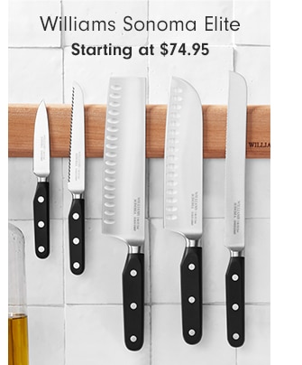 Williams Sonoma Elite - Starting at $74.95