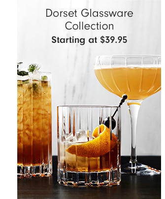 Dorset Glassware Collection - Starting at $39.95