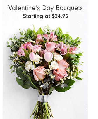 Valentine’s Day Bouquets - Starting at $24.95