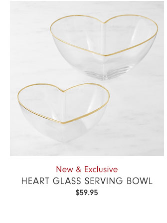 New & Exclusive - Heart Glass Serving Bowl $59.95