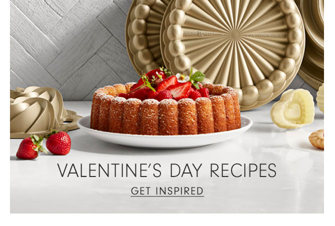 VALENTINE’S DAY RECIPES - GET INSPIRED