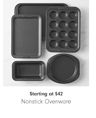  Starting at $42 Nonstick Ovenware 