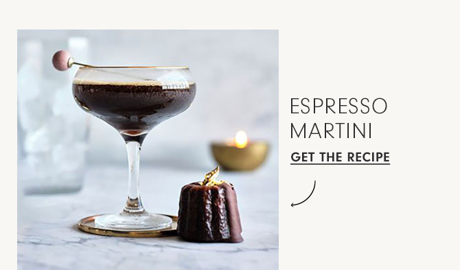 ESPRESSO MARTINI - GET THE RECIPE