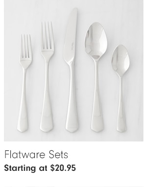 Flatware Sets - Starting at $20.95