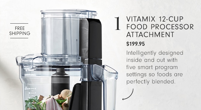 Vitamix 12-Cup Food Processor Attachment - $199.95