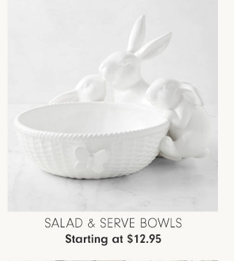 Salad & Serve Bowls - Starting at $12.95