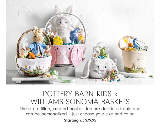 Pottery Barn Kids x Williams Sonoma Baskets - Starting at $79.95