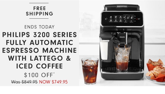 Philips 3200 Series Fully Automatic Espresso Machine with LatteGo & Iced Coffee - $100 Off* - NOW $749.95