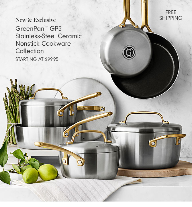 New & Exclusive - GreenPan™ GP5 Stainless-Steel Ceramic Nonstick Cookware Collection Starting at $99.95