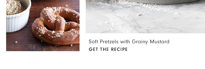 Soft Pretzels with Grainy Mustard - GET THE RECIPE