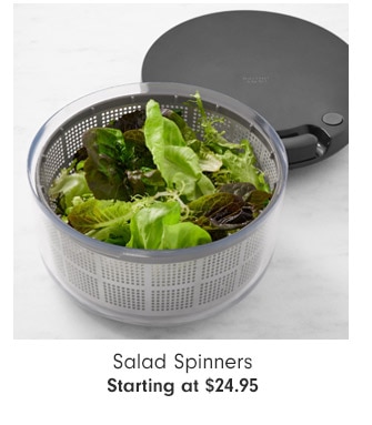 Salad Spinners Starting at $24.95