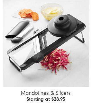 Mandolines & Slicers Starting at $28.95