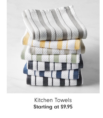 Kitchen Towels Starting at $9.95