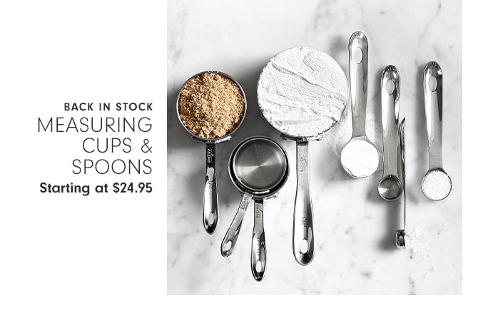 Measuring Cups & Spoons - Starting at $24.95