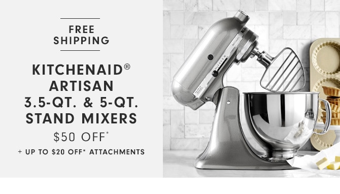 KitchenAid® Artisan 3.5-qt. & 5-Qt. Stand Mixers - $50 Off* + Up to $20 Off* Attachments