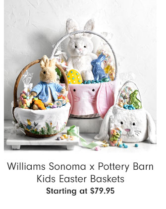 Williams Sonoma x Pottery Barn Kids Easter Baskets Starting at $79.95