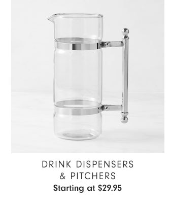 Drink Dispensers & Pitchers Starting at $29.95